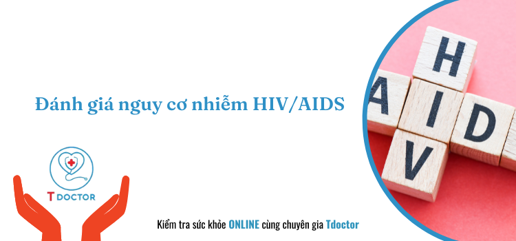 Đánh giá nguy cơ nhiễm HIV/AIDS